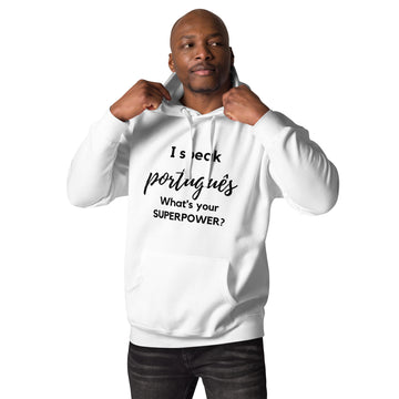 I speak Portuguese /What is your Superpower ? Unisex Hoodie