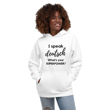 I speak deutsch / What is your Superpower ? Unisex Hoodie
