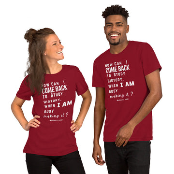Busy Making History - Marshall Ganz - Unisex t-shirt