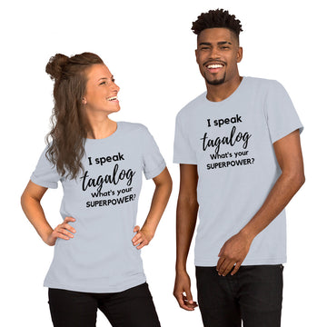 I speak tagalog / What is your Superpower ? Unisex t-shirt