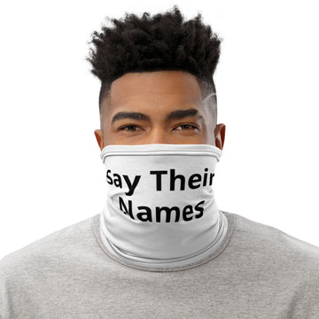 Say Their Names - Neck Gaiter
