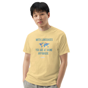 With Languages You Are At Home Anywhere - Men’s garment-dyed heavyweight t-shirt