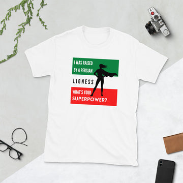 Raised by a Persian Lioness - Short-Sleeve Unisex T-Shirt