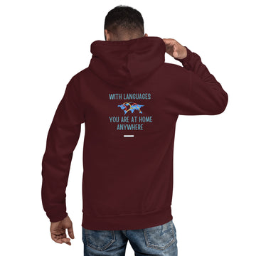 With Languages You Are At Home Anywhere- Unisex Hoodie