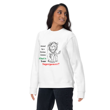 Raised By A Persian Lioness - Unisex Premium Sweatshirt