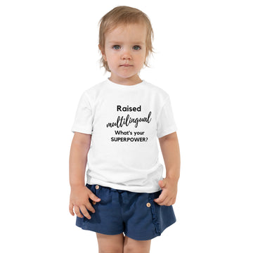 Raised Multilingual - What's Your SuperPower ? -  Toddler Short Sleeve Tee