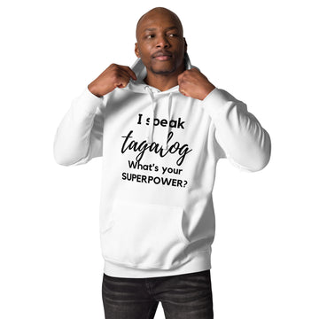 I speak tagalog / What is your Superpower ? Unisex Hoodie