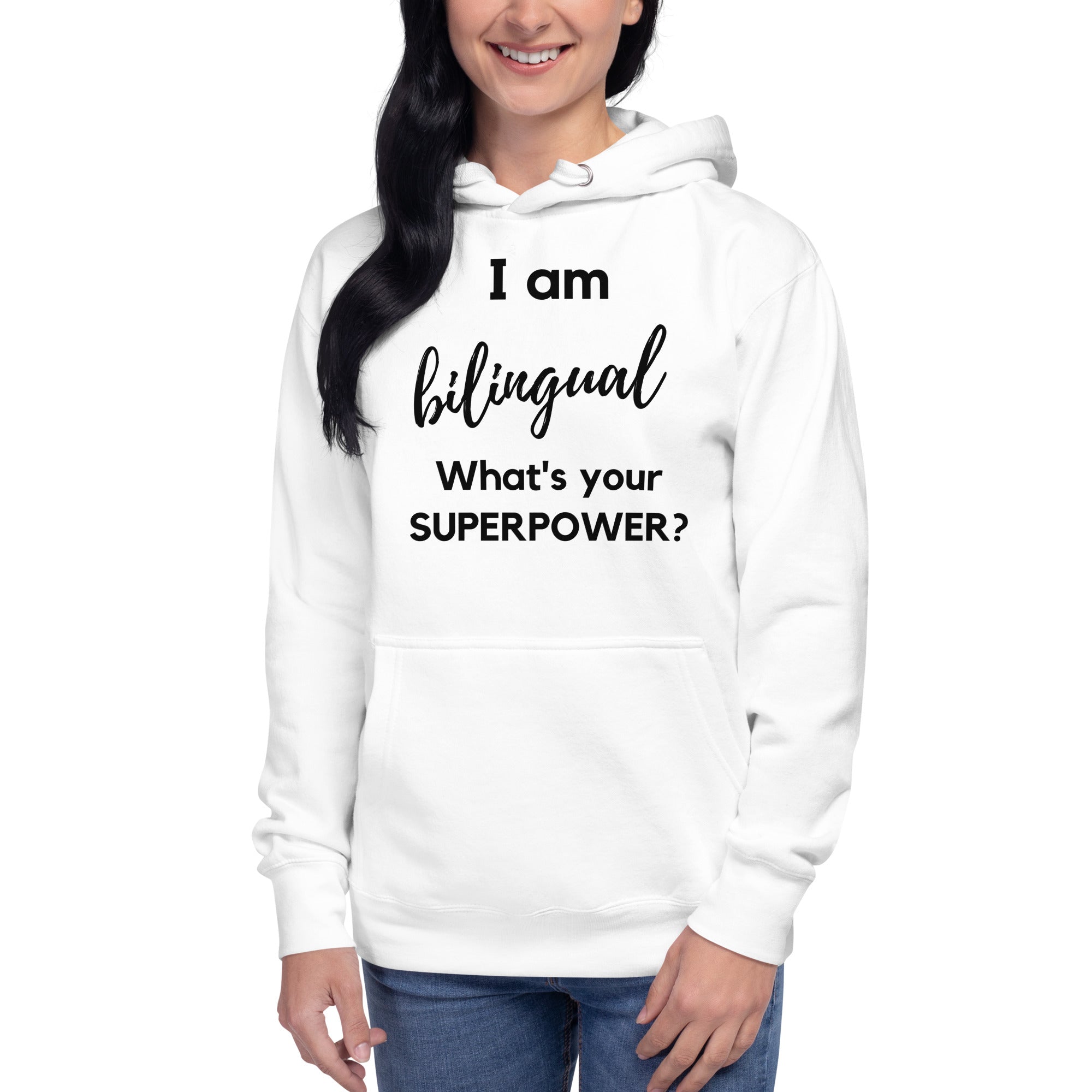 I am bilingual /  What is your Superpower ? Unisex Hoodie