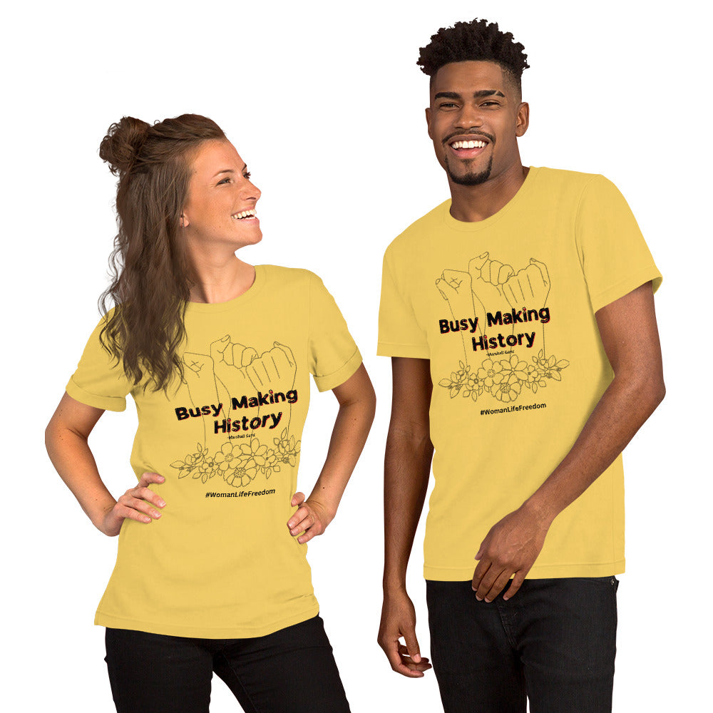 Busy Making History - Marshall Ganz - Unisex t-shirt