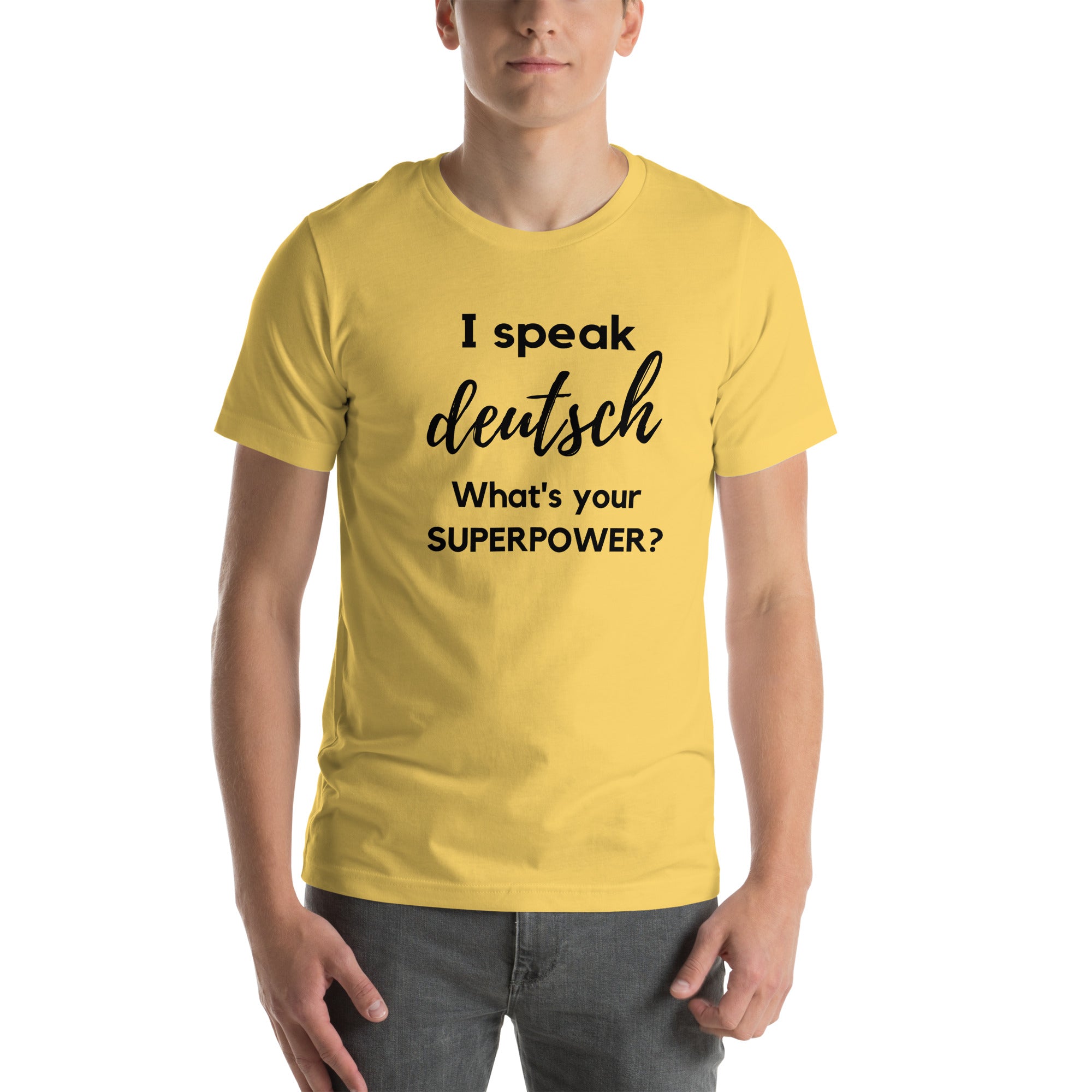 I speak deutsch  / What is your Superpower ? Unisex t-shirt