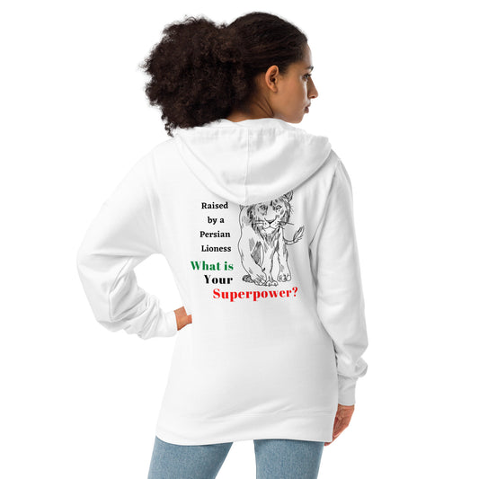 Raised by a Persian Lioness -What's your Superpower /Unisex fleece zip up hoodie