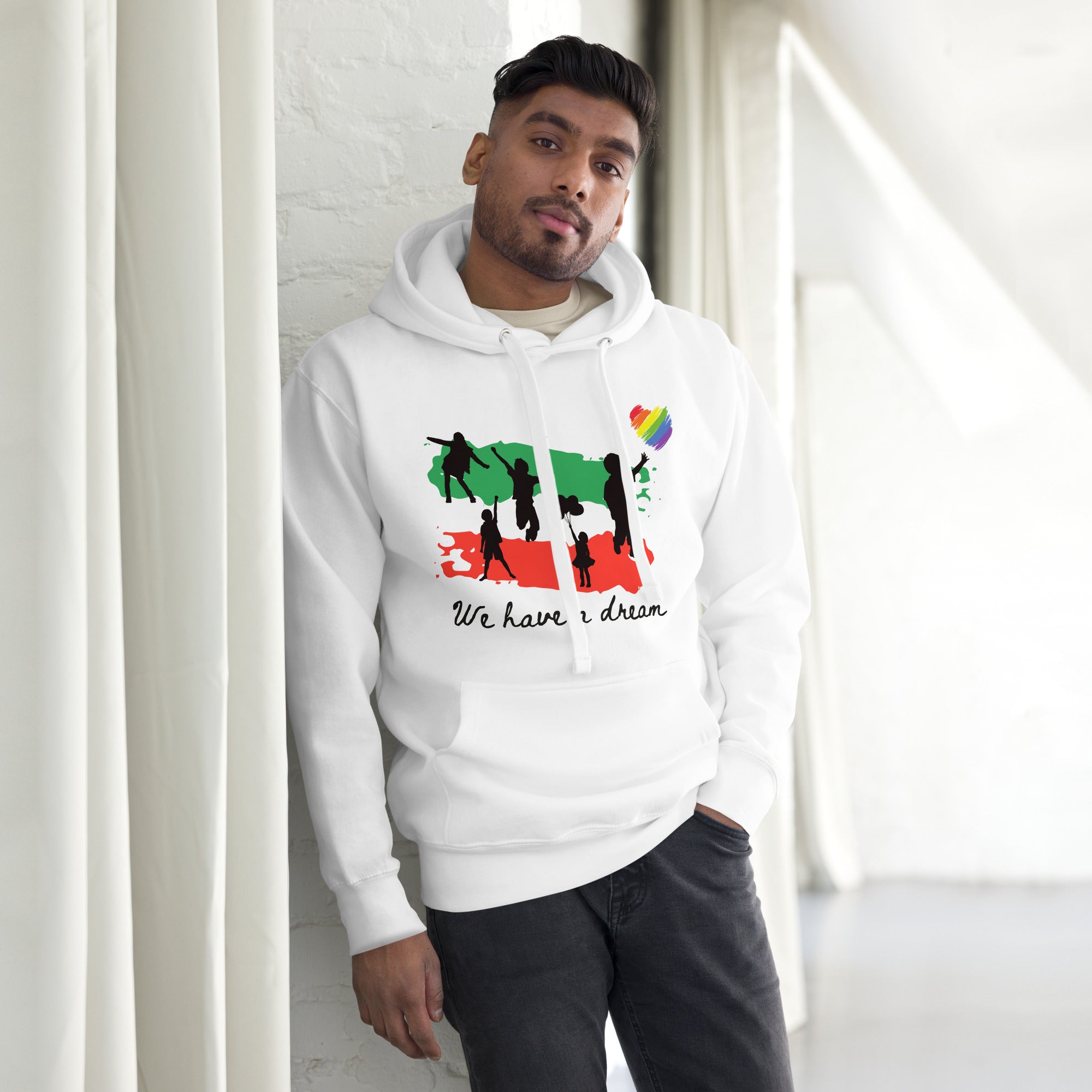 We have a Dream - Unisex Hoodie